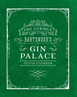 Book cover image - The Curious Bartender’s Gin Palace