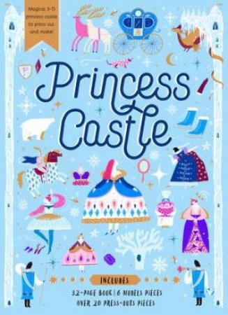 Book cover image - Princess Castle: Magical 3D Princess Castle to Press Out and Make